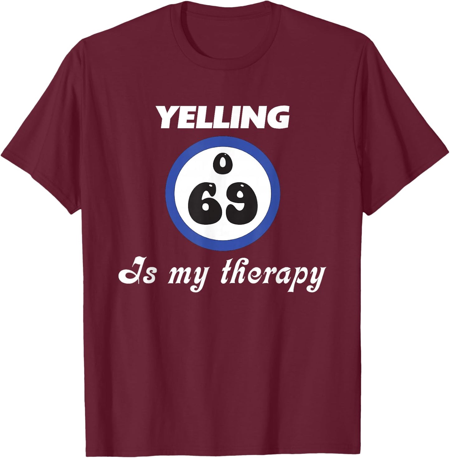 Bingo Lover Come On Caller Make Me Holler O 69 Bingo Queen T-Shirt - T-Shirt | Maroon