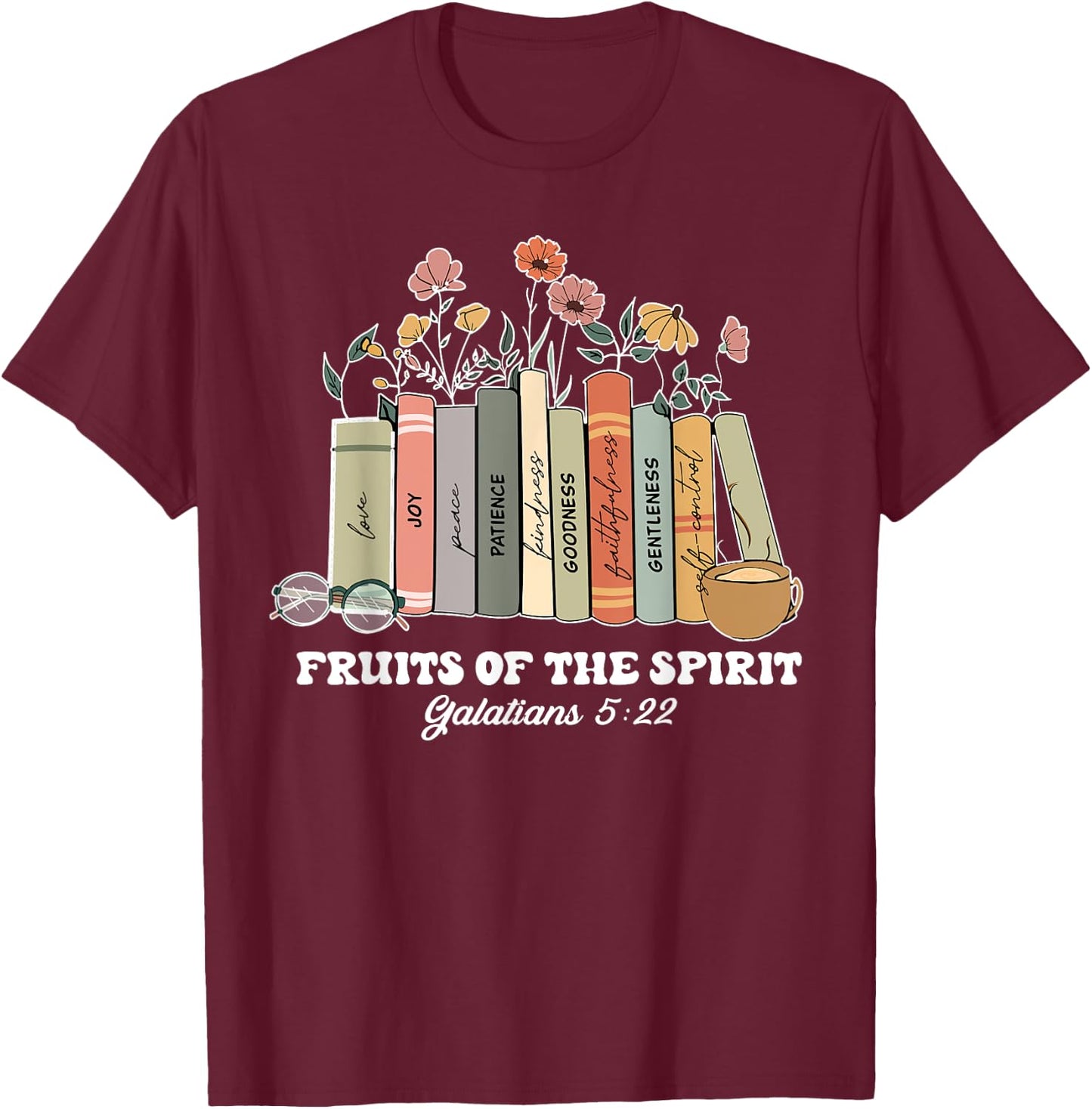 Fruits Of The Spirit Galatians 5:22 Christian Book Flower T-Shirt - T-Shirt | Maroon