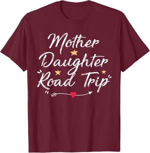 Mother Daughter Road Trip Funny Vacation Mom Daughter Travel T-Shirt - T-Shirt | Maroon