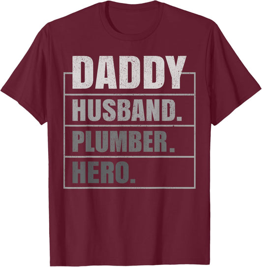 Daddy Husband Plumber Hero Father's Day T-Shirt - T-Shirt | Maroon