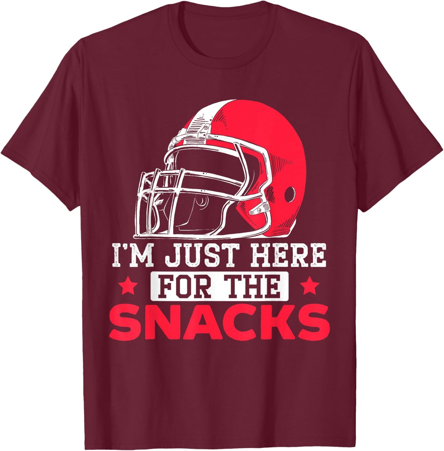 I'm Just Here For The Snacks Fantasy Football Game League T-Shirt - T-Shirt | Maroon
