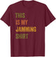 This Is My Jamming Retro Vintage Text T-Shirt - T-Shirt | Maroon