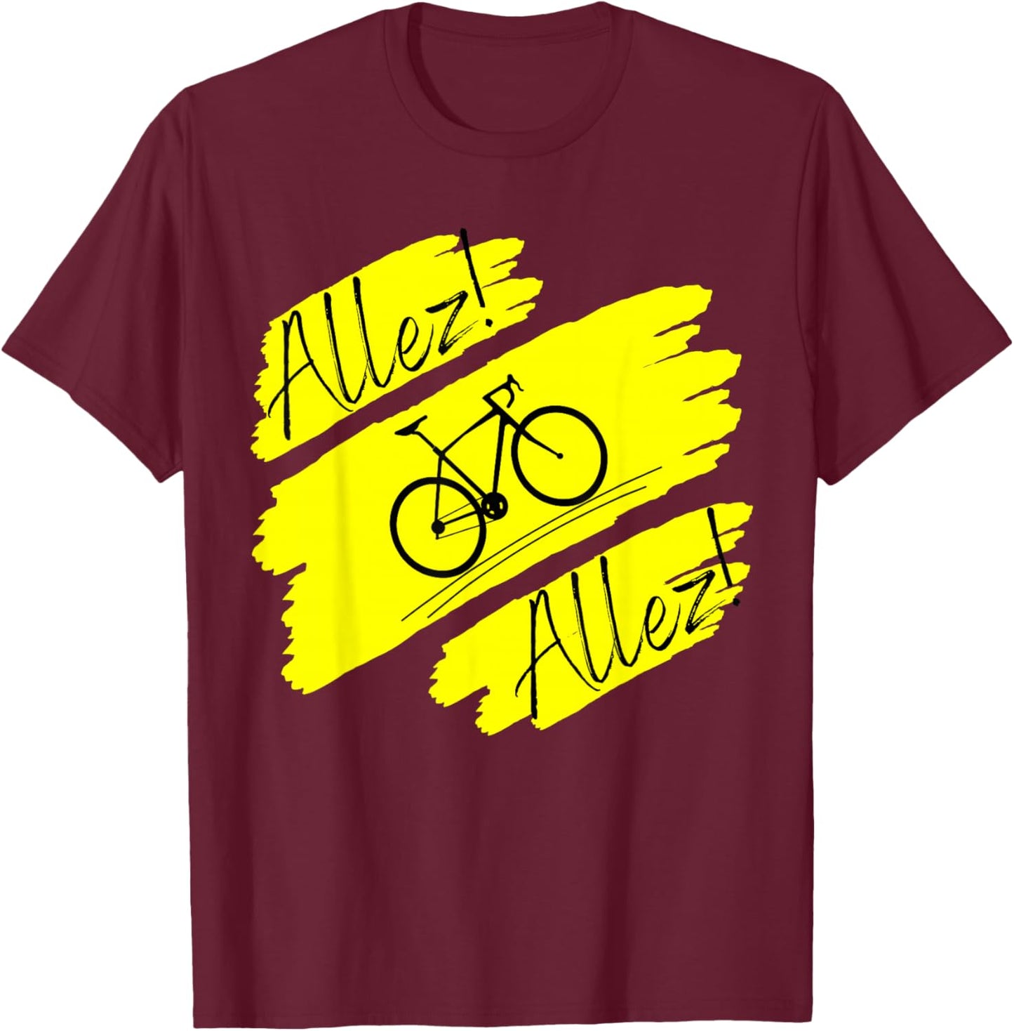 Cycling - Bicycle Bike funny Allez Allez Cyclist T-Shirt - T-Shirt | Maroon