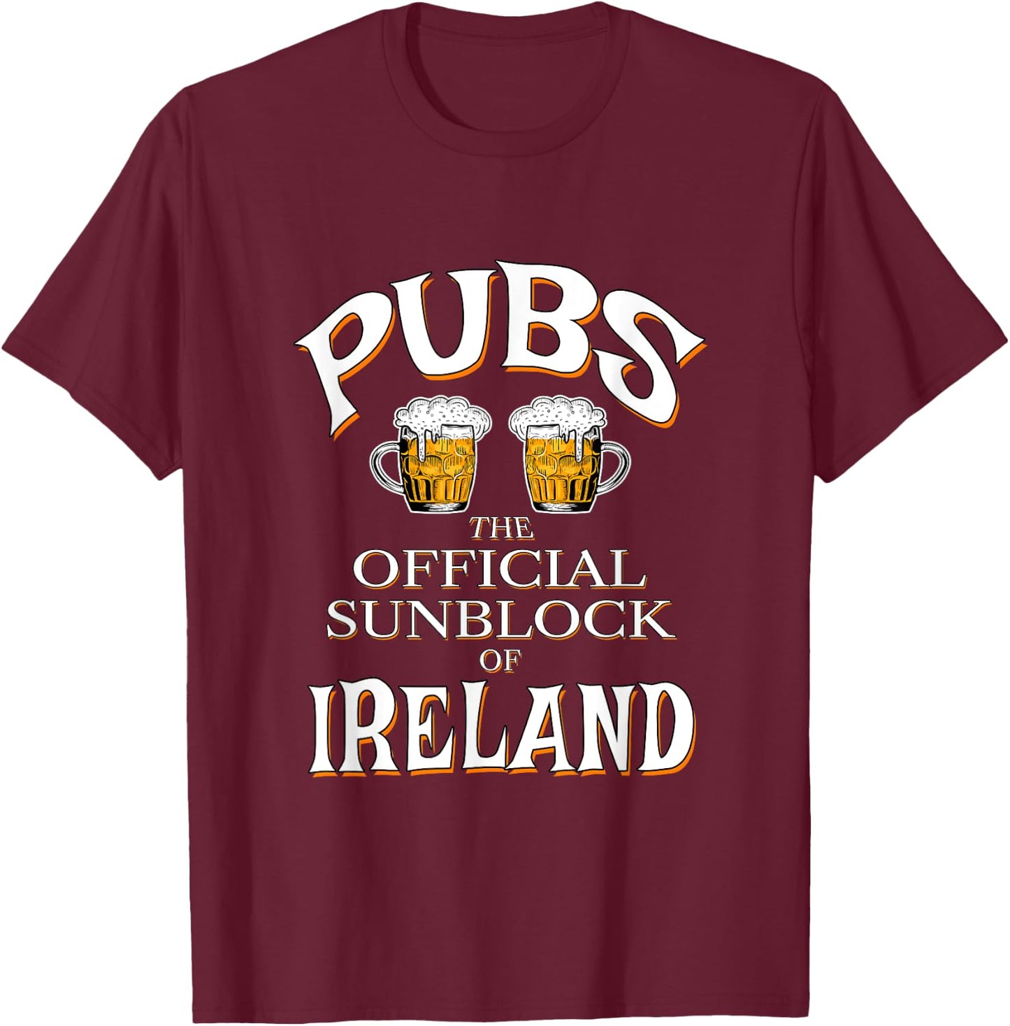 Pubs - The Official Sunblock Of Ireland T-Shirt - T-Shirt | Maroon