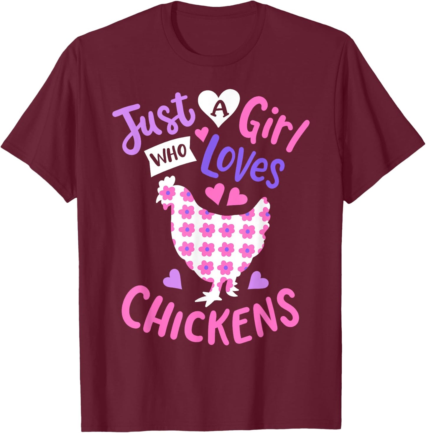 Kids Just A Girl Who Loves Chickens Chicken Hen Love Cute T-Shirt - T-Shirt | Maroon