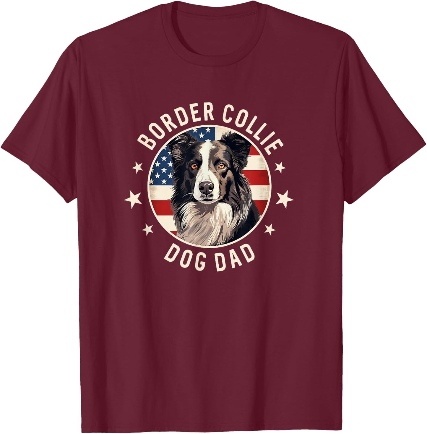 Border Collie Dog Owner Gifts , Border Collie Dad T-Shirt - T-Shirt | Maroon