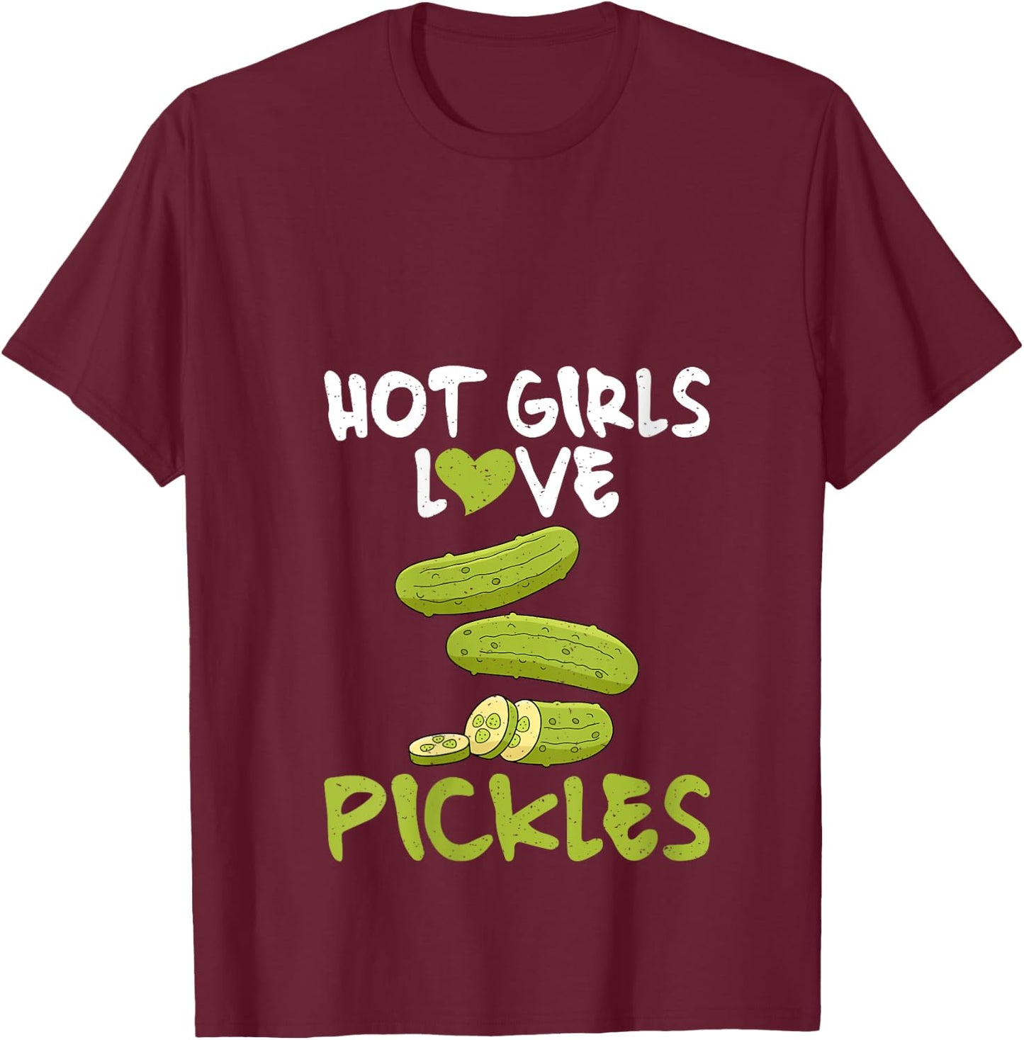 Hot Girls love Pickles V-Neck T-Shirt - T-Shirt | Maroon