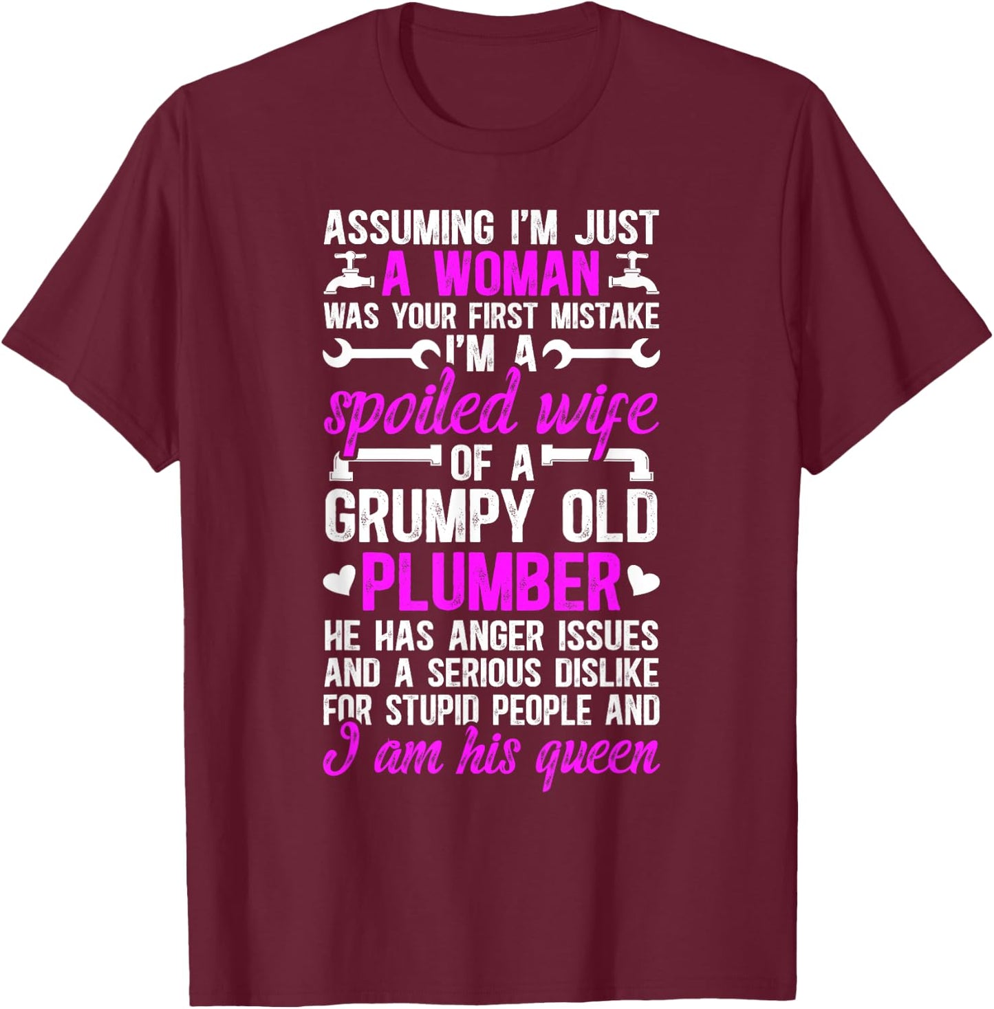 I'm A Spoiled Wife Of A Plumber Wife Funny Plumber's Wife , Small, Black T-Shirt - T-Shirt | Maroon