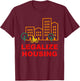 Legalize Housing Retro Vintage T-Shirt - T-Shirt | Maroon