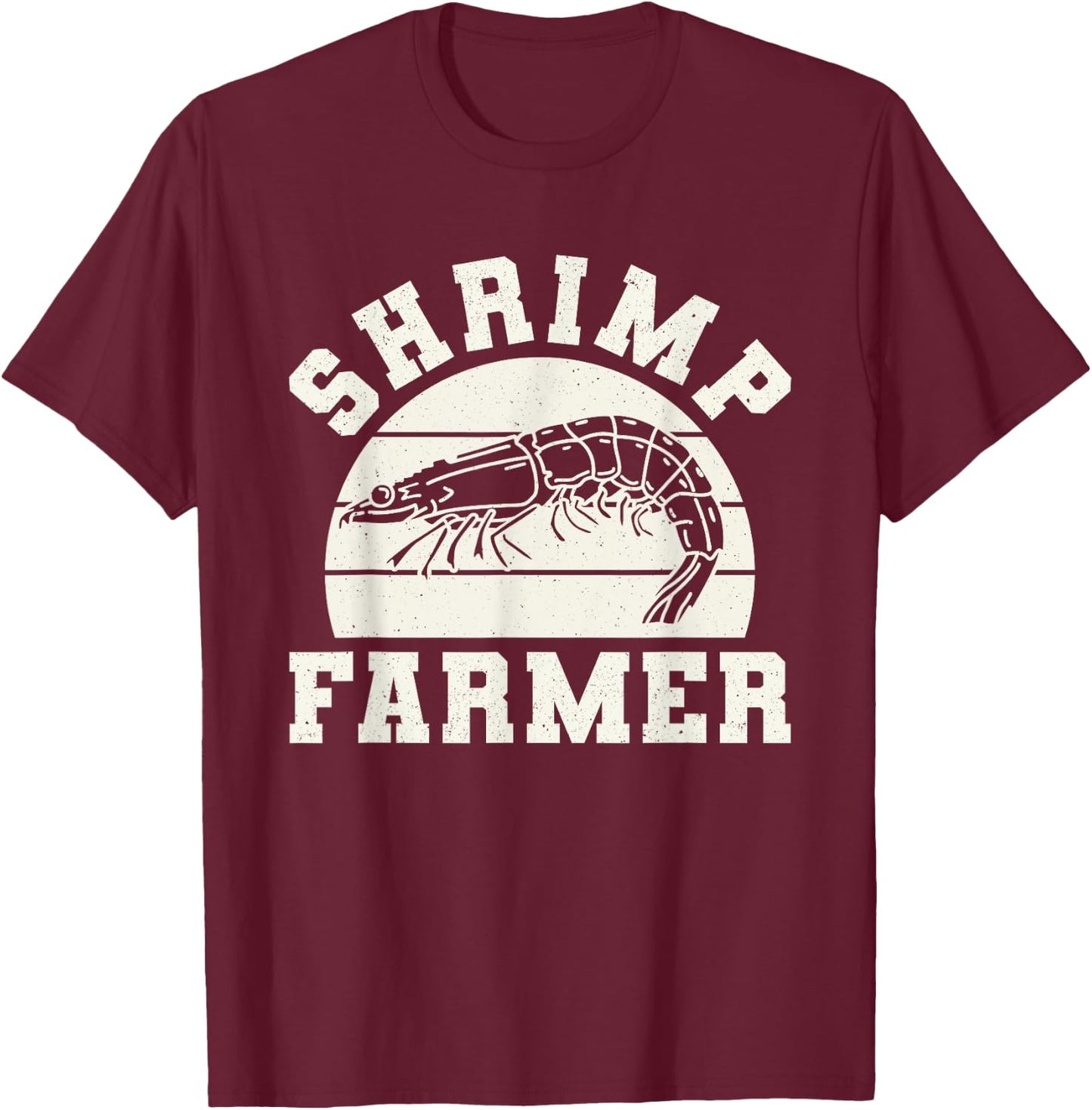 Shrimp Farmer Shrimp Seafood Shellfish T-Shirt - T-Shirt | Maroon