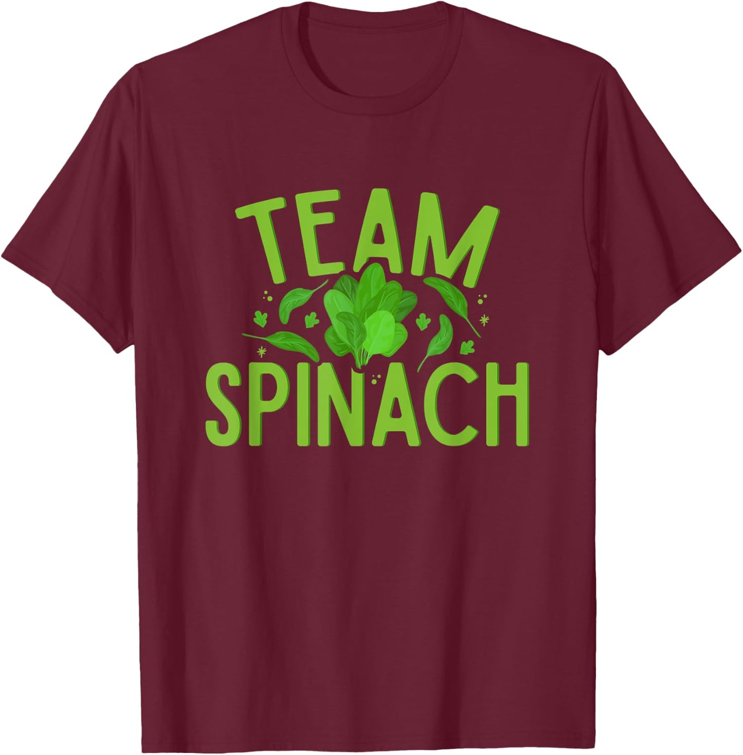 Team Spinach Vegetarian Veggies Vegan Vegetable Farmer T-Shirt - T-Shirt | Maroon