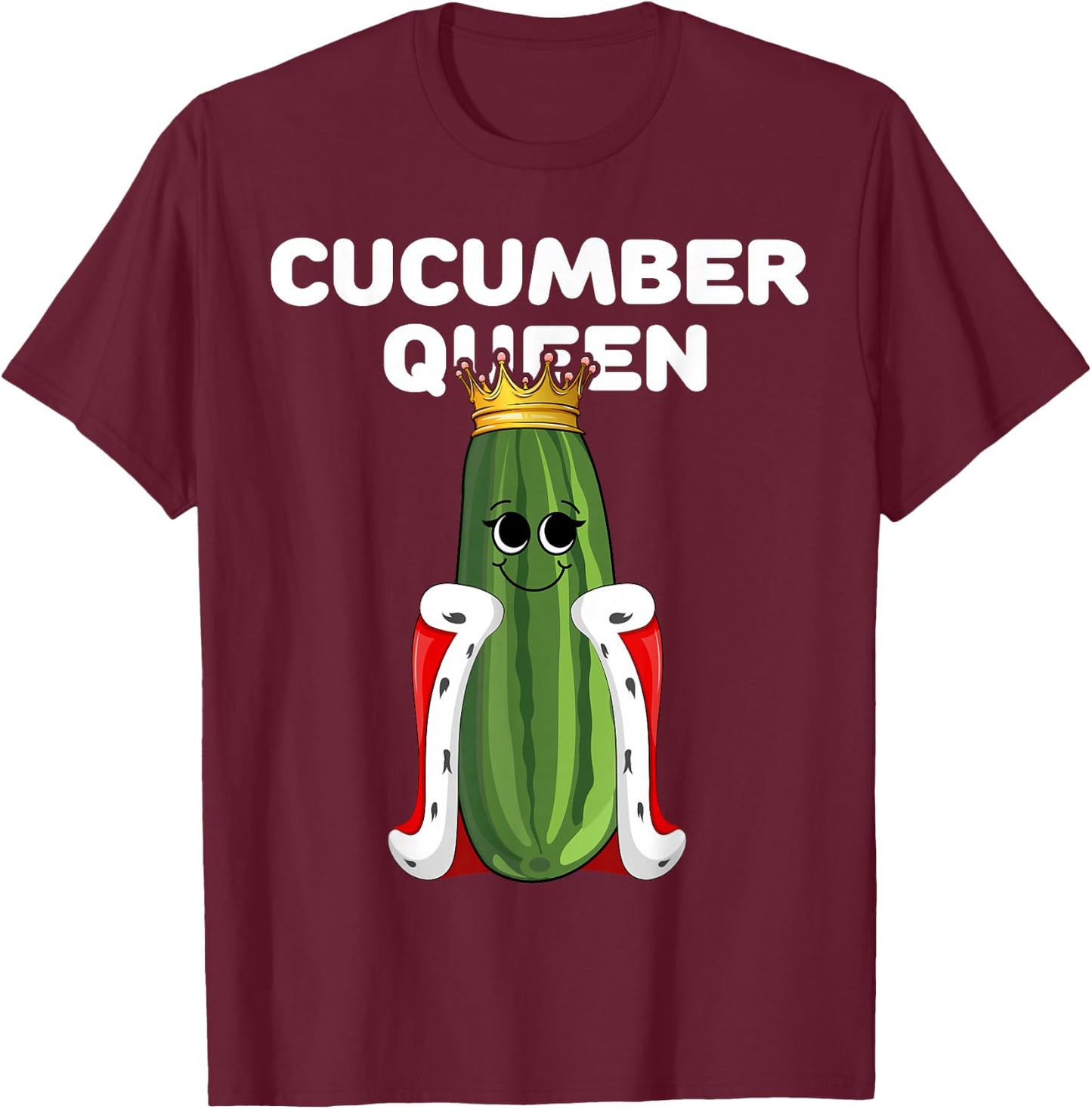 Cucumber Queen Funny Cute Humor Character Art Veggie T-Shirt - T-Shirt | Maroon