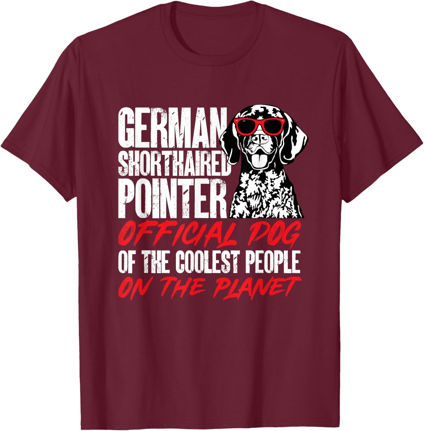 German Shorthaired Pointer GSP Dog T-Shirt - T-Shirt | Maroon