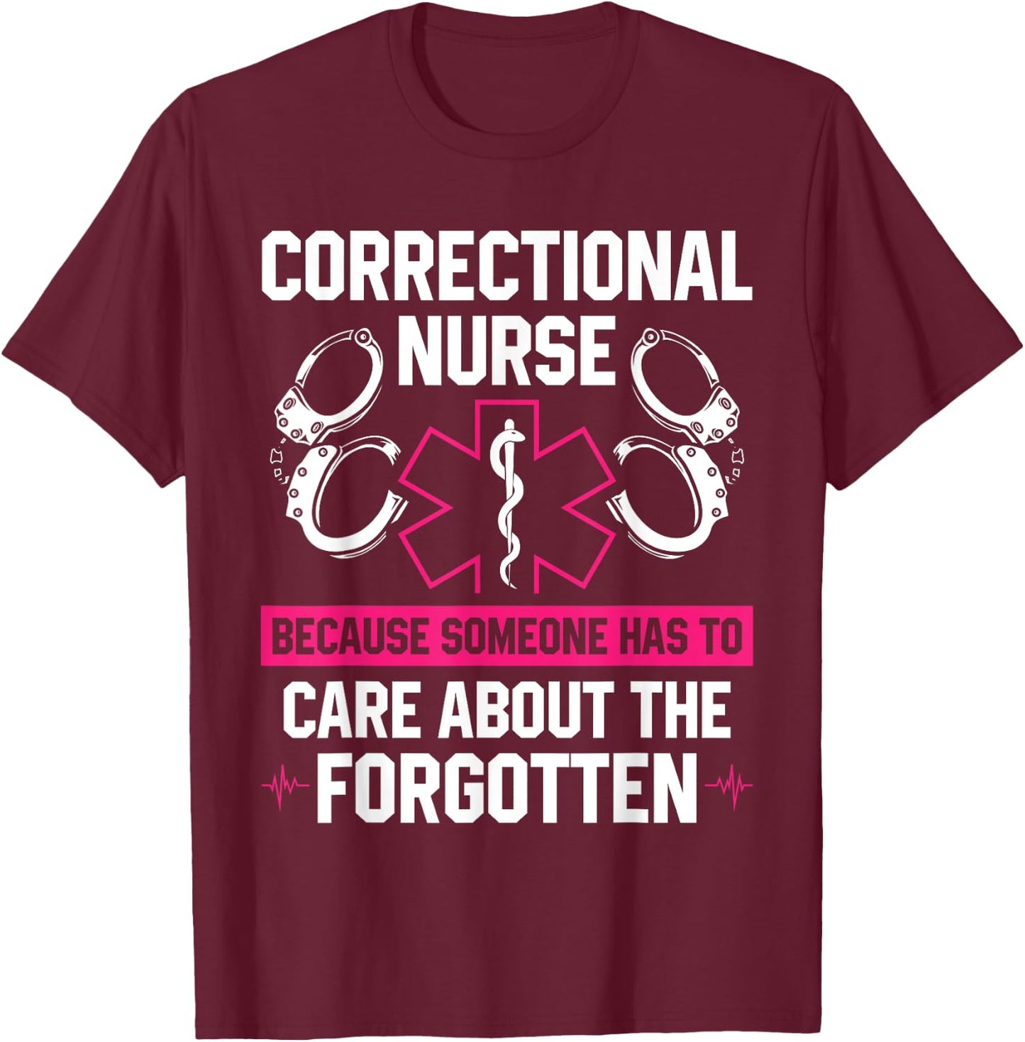 Correctional Nurse Medical Staff In Prison T-Shirt - T-Shirt | Maroon