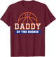 Daddy of Rookie 1st Birthday Basketball Theme Matching Party T-Shirt - T-Shirt | Maroon