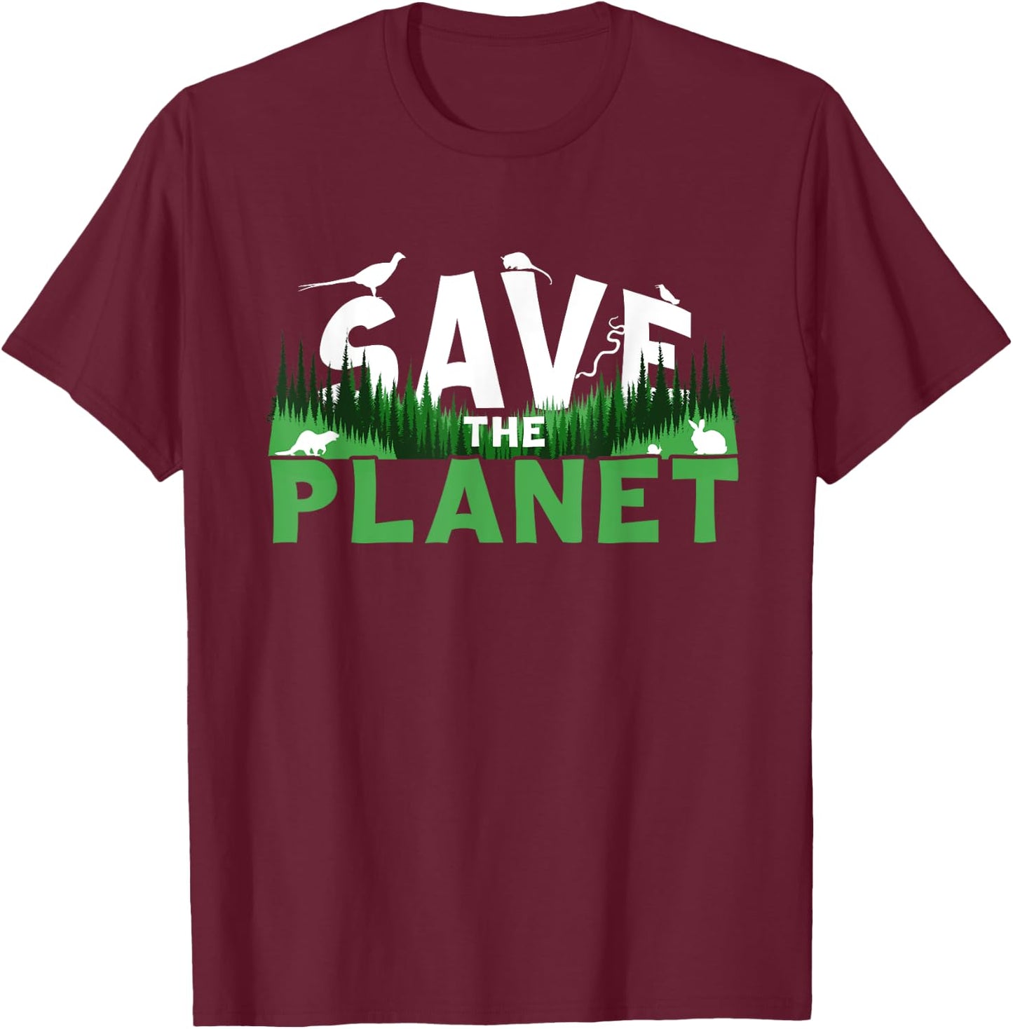 Save The Planet Ecology Environment Nature Earth Day T-Shirt - T-Shirt | Maroon