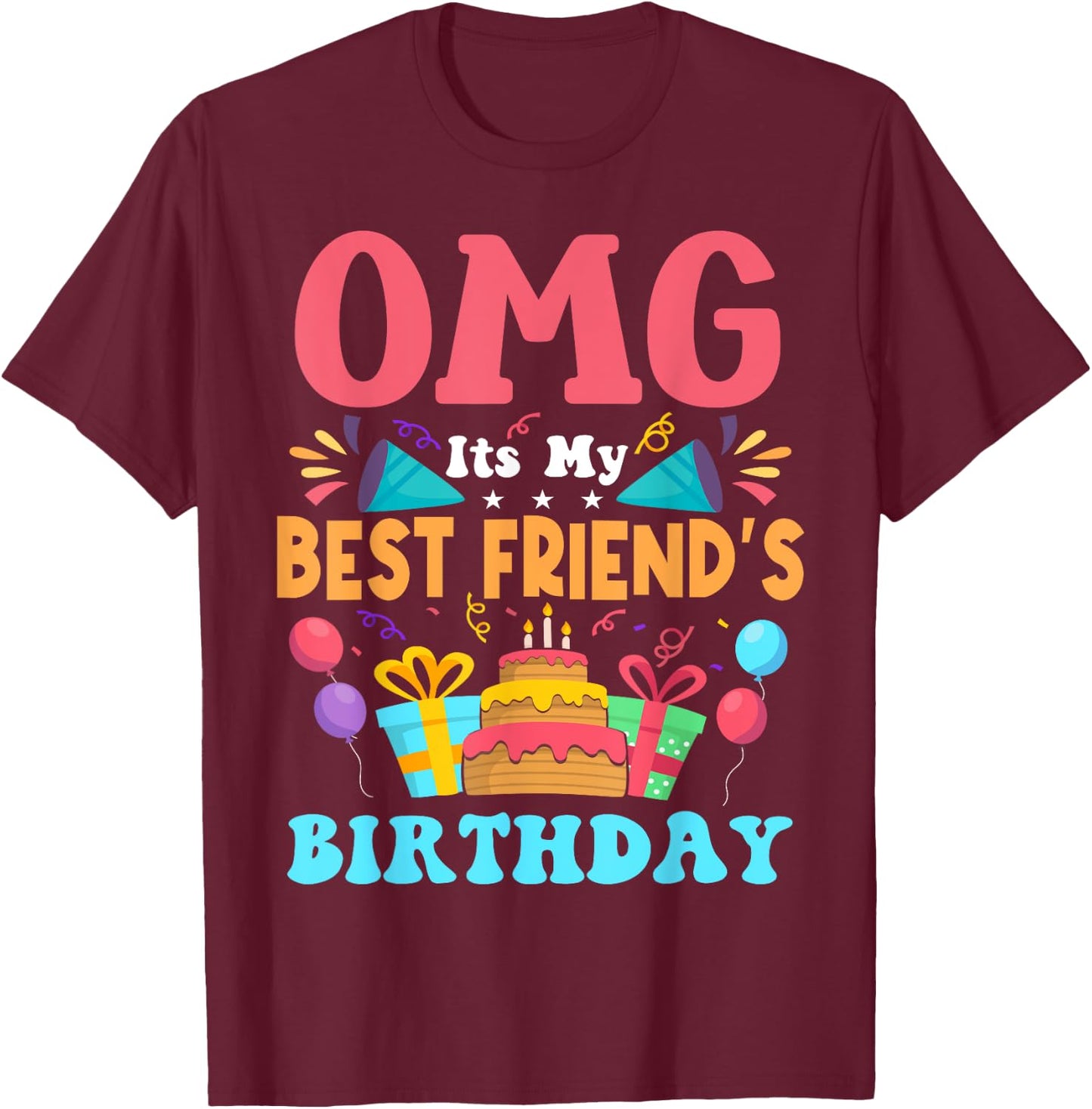 It's My Birthday Best Friend Gift Family Happy Birthday T-Shirt - T-Shirt | Maroon