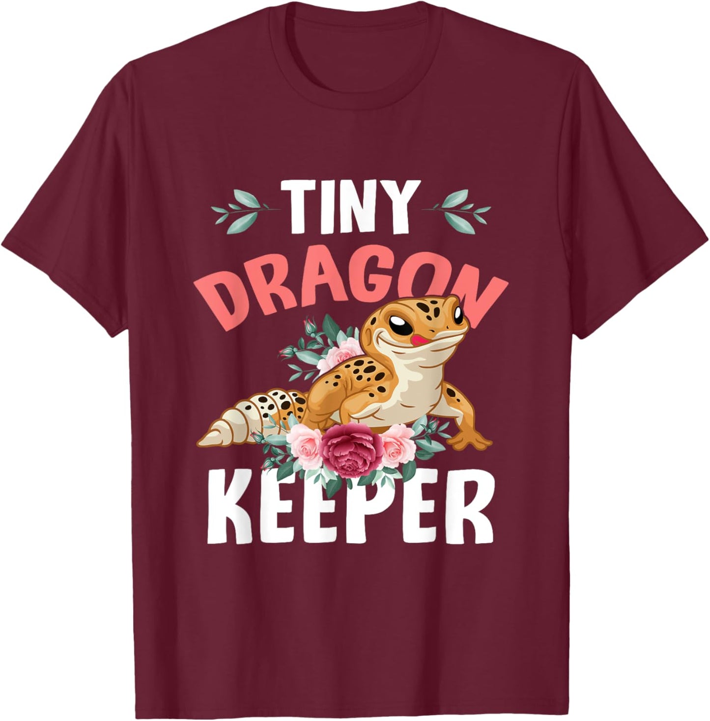Tiny Dragon Keeper Leopard Gecko Lover Lizard Reptile Flower T-Shirt - T-Shirt | Maroon