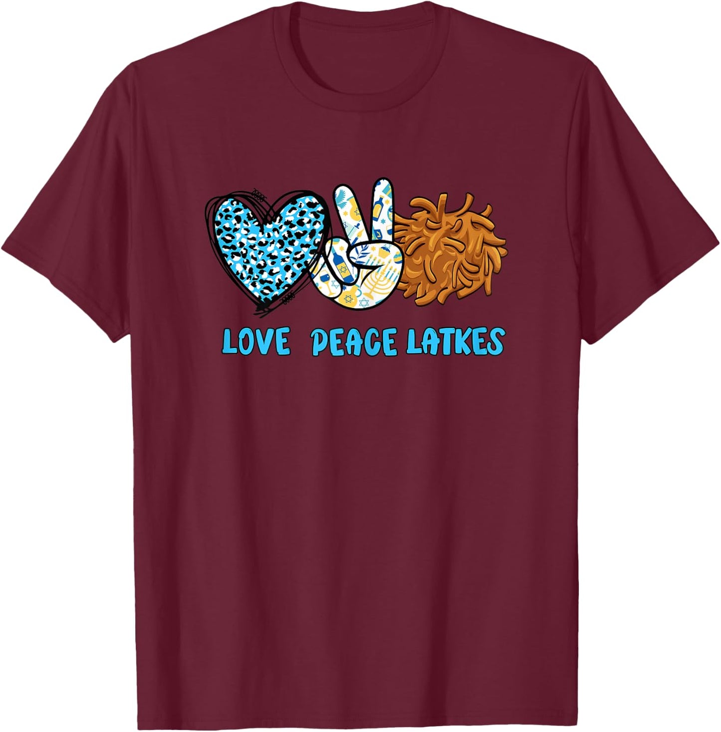 Love Peace Latkes Happy Hanukkah Chanukah Funny Jewish Gift T-Shirt - T-Shirt | Maroon