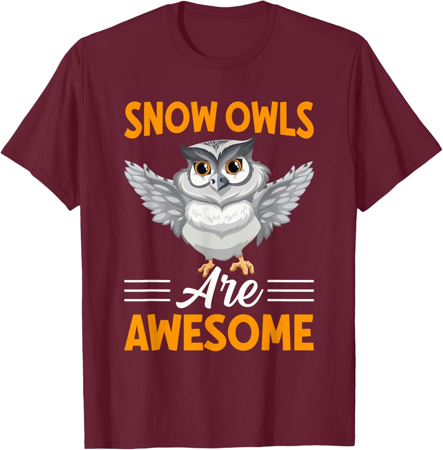 Snow Owls Are Awesome I Snow Owl T-Shirt - T-Shirt | Maroon