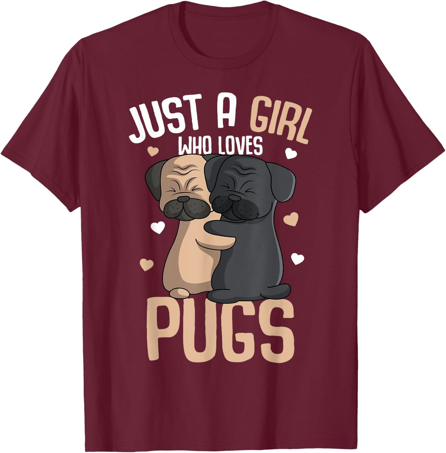 Just a Girl who loves Pugs Kids Girls Pug Lover T-Shirt - T-Shirt | Maroon