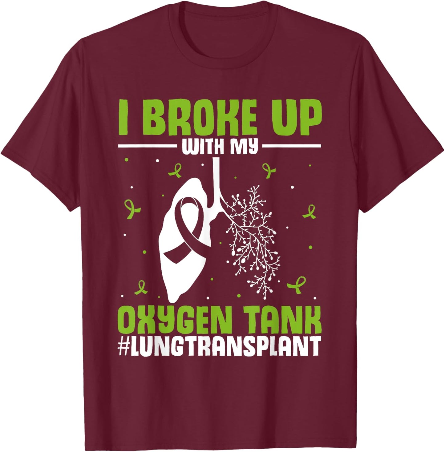 Organ Transplantation | Lung Transplant Survivor T-Shirt - T-Shirt | Maroon