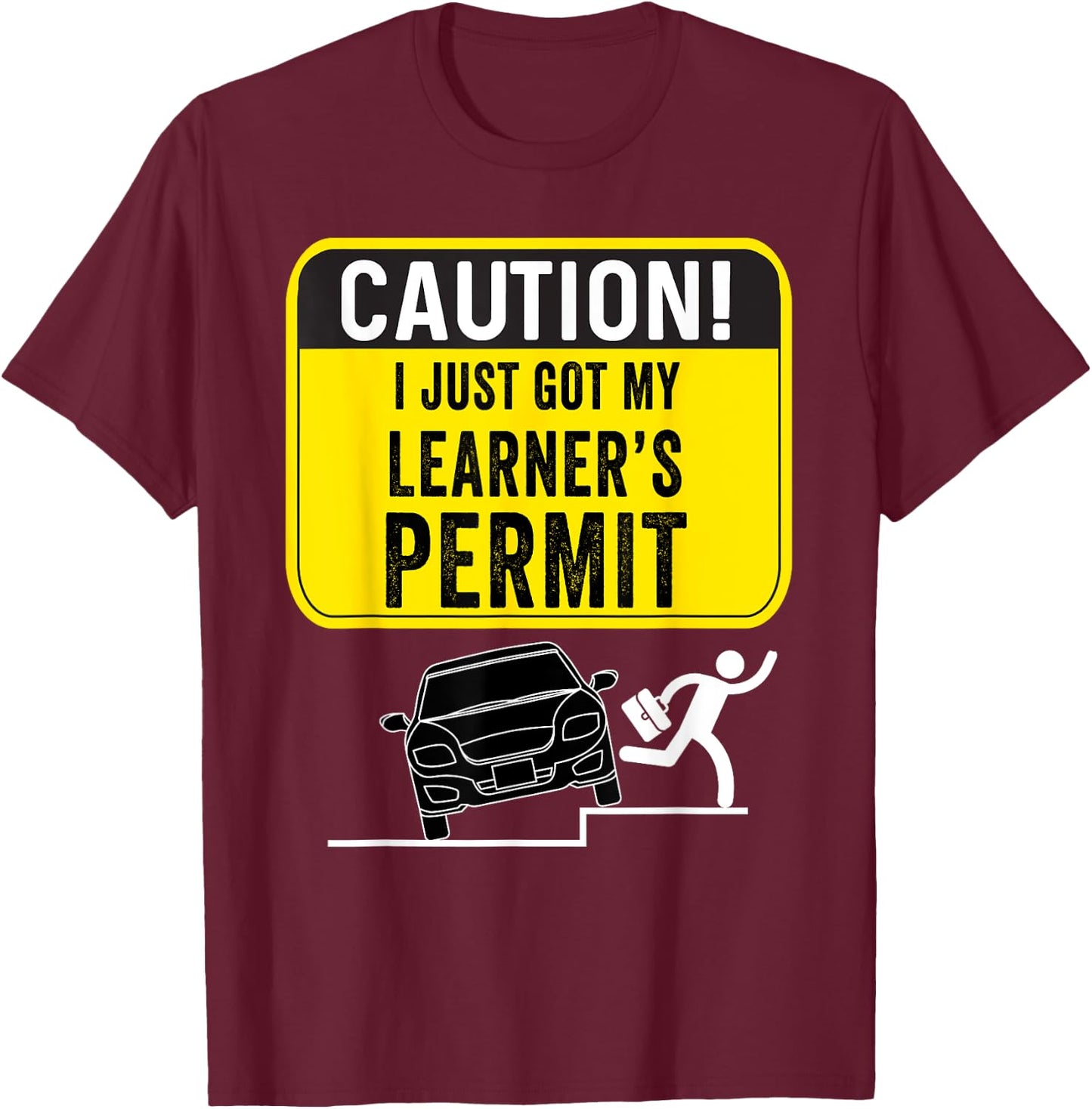 Caution New Driver Funny Student Learner's Permit Licensed T-Shirt - T-Shirt | Maroon