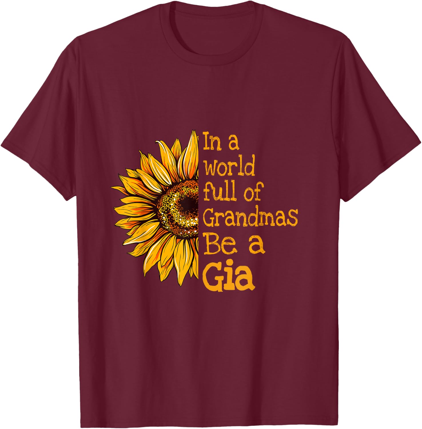 In A World Of Grandmas Be a Gia Special Grandma T-Shirt - T-Shirt | Maroon