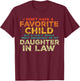 I Don't Have A Favorite Child But If I Did It Would Most T-Shirt - T-Shirt | Maroon