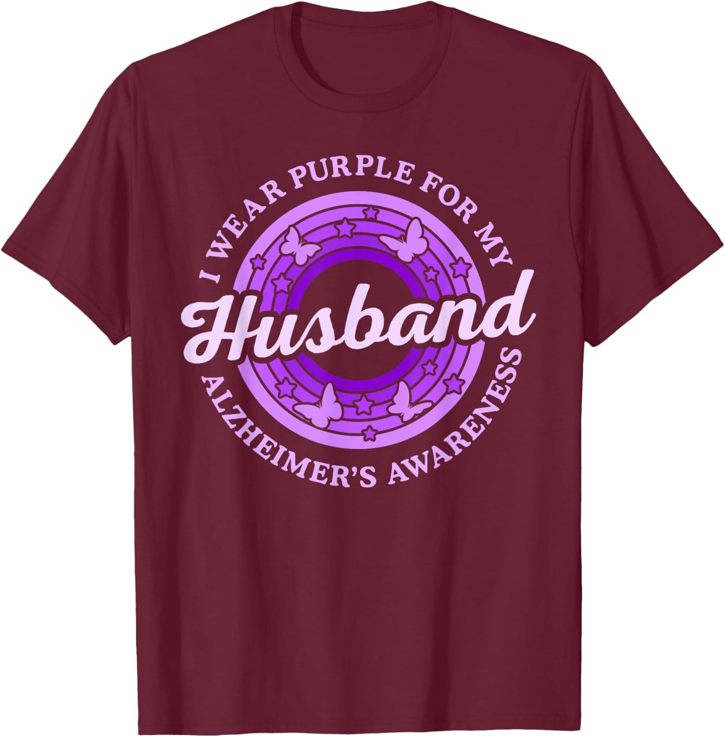 I Wear Purple For My Husband Alzheimer's Awareness Day Month T-Shirt - T-Shirt | Maroon