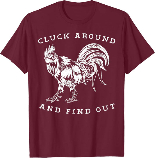 Cluck Around And Find Out Funny Chicken Adult Humor T-Shirt - T-Shirt | Maroon