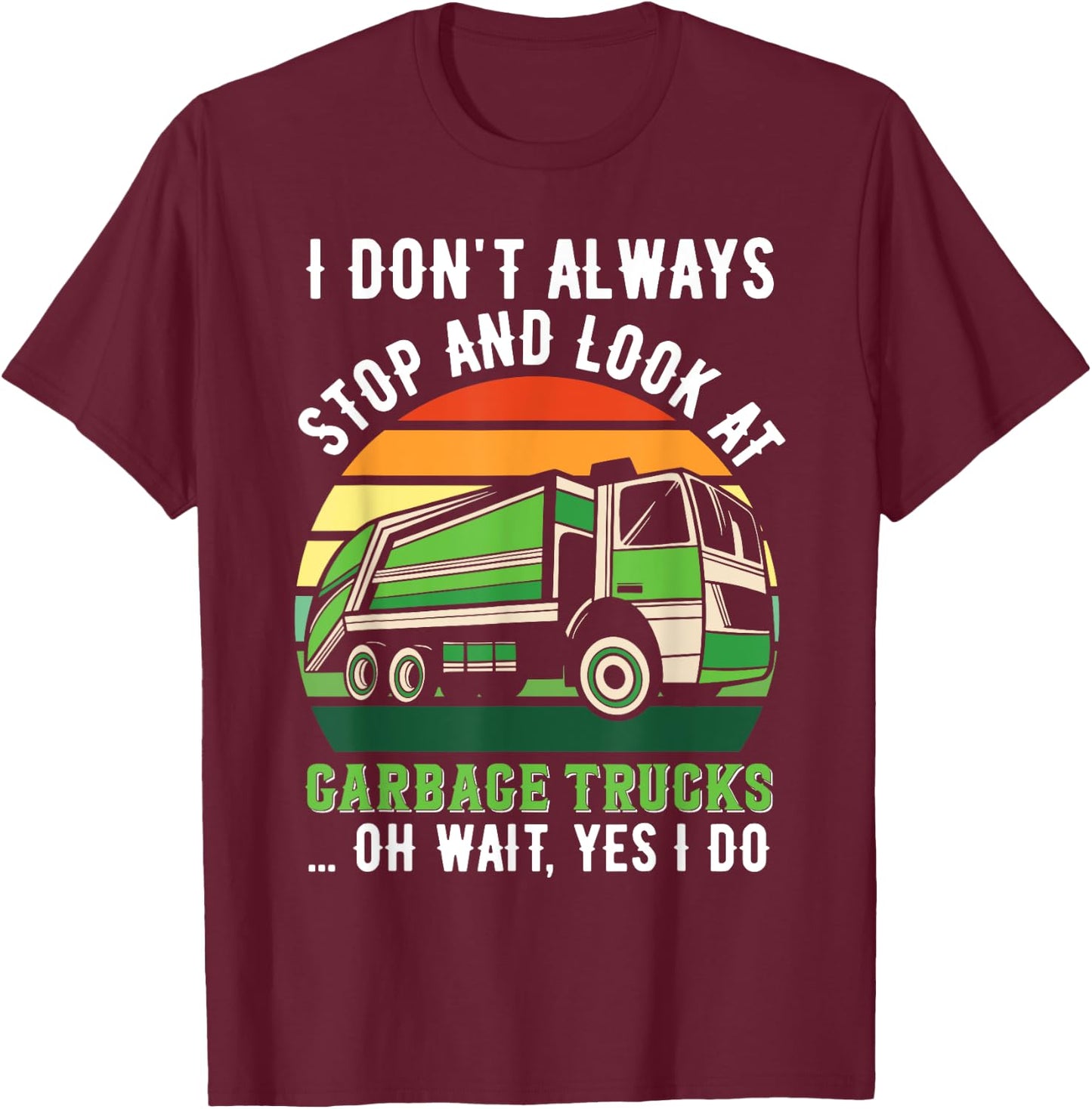 Funny Garbage Truck T-Shirt - T-Shirt | Maroon