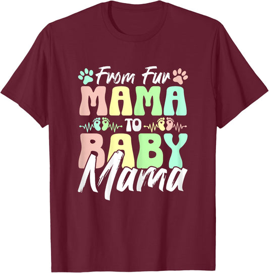 From Fur Mama To Baby Mama Dog Cat Owner New Mom Pregnant T-Shirt - T-Shirt | Maroon