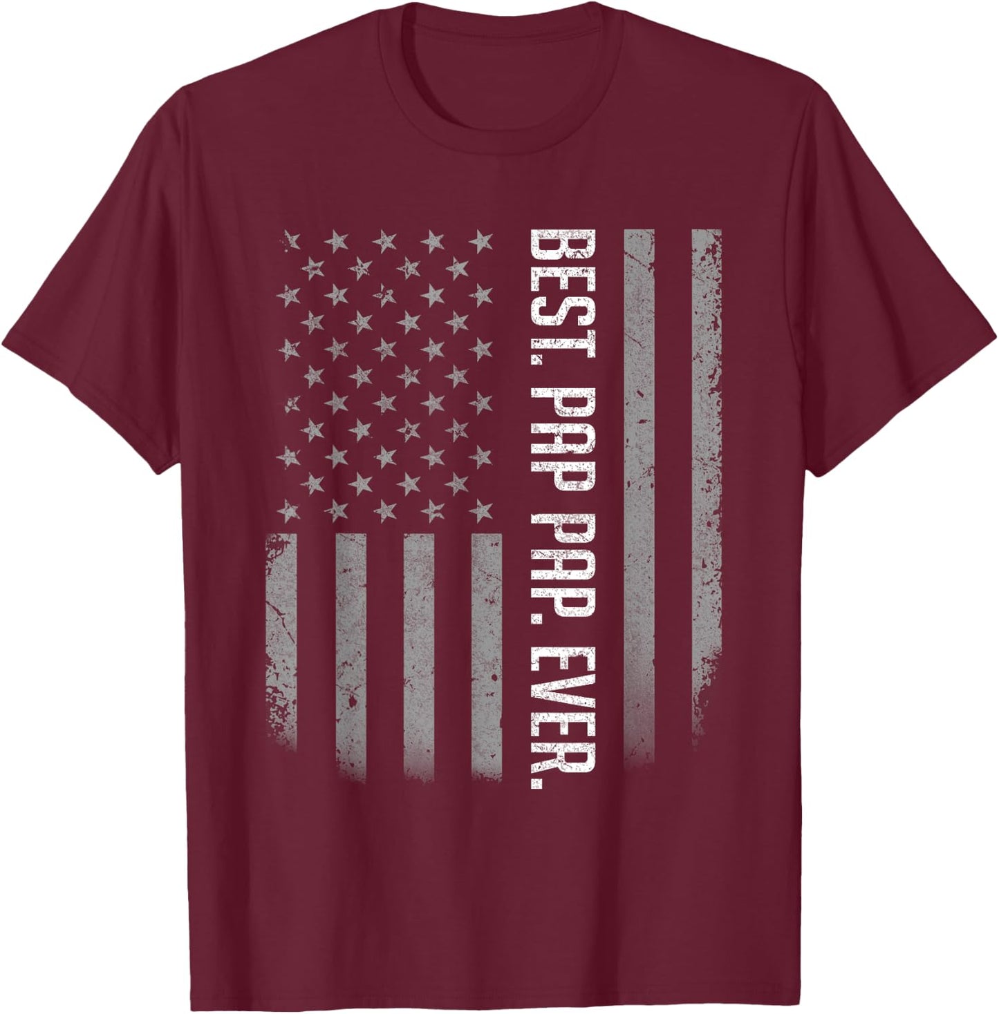 Best Pap Pap Ever American Flag Shirt Gift Father's Day T-Shirt - T-Shirt | Maroon