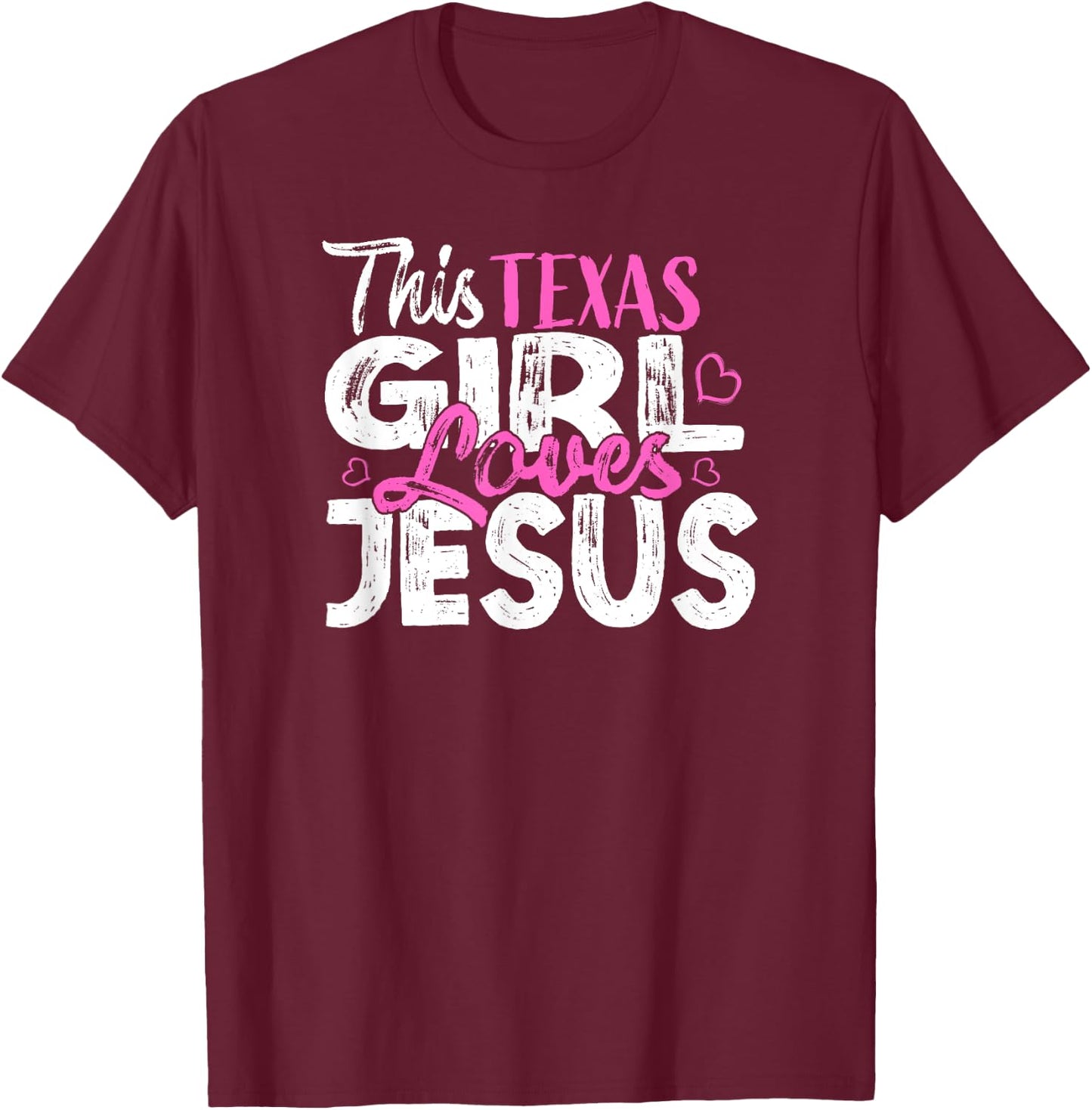 This Texas Girl Loves Jesus T-Shirt - T-Shirt | Maroon