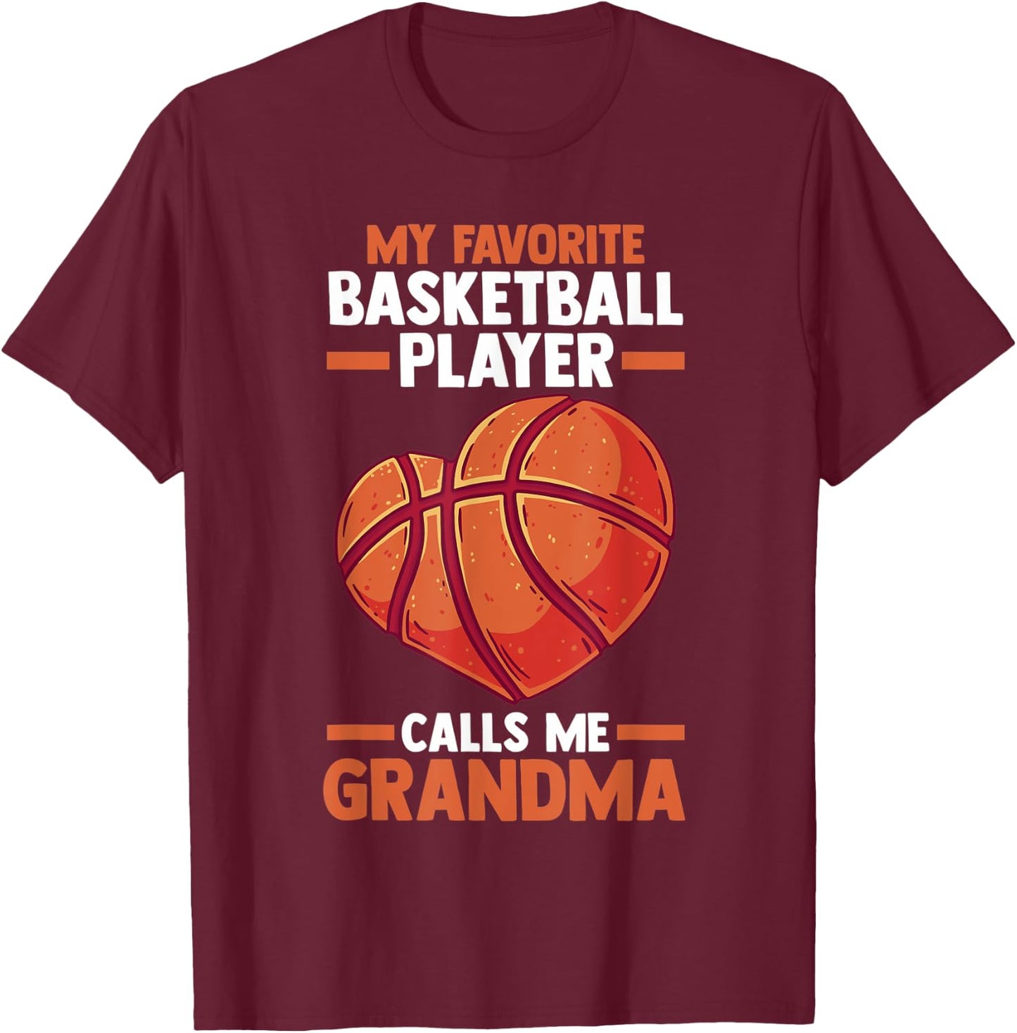 My favorite basketball player calls me grandma T-Shirt - T-Shirt | Maroon