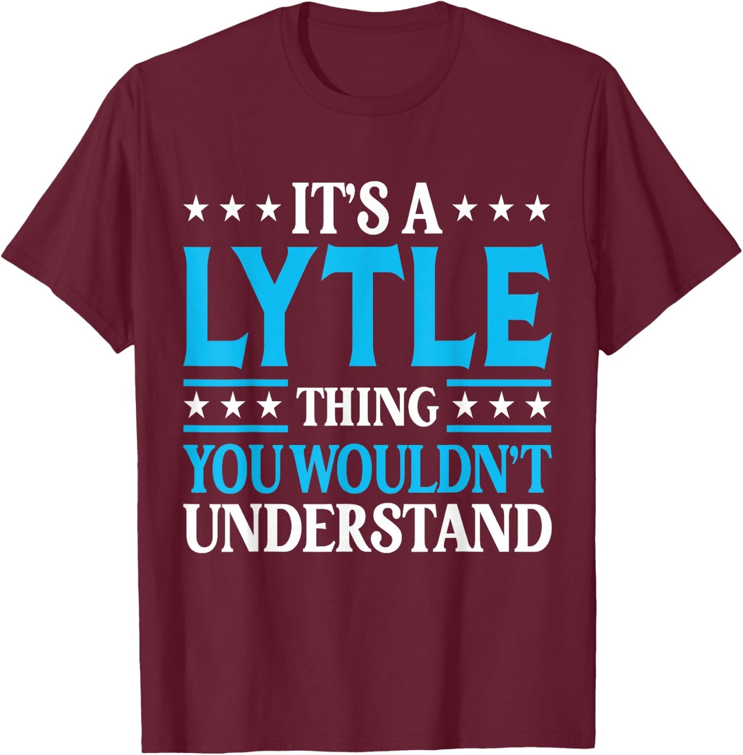 It's A Lytle Thing Surname Funny Team Family Last Name Lytle T-Shirt - T-Shirt | Maroon