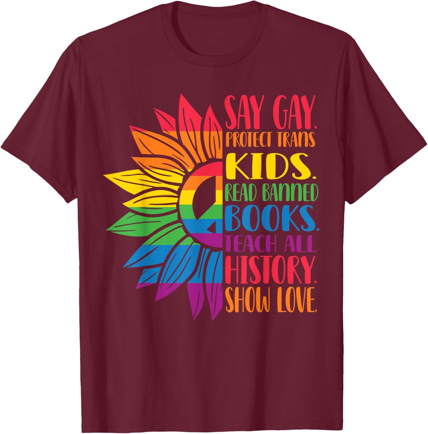 Say Gay Protect Trans Kids Read Banned Books Pride Month T-Shirt - T-Shirt | Maroon