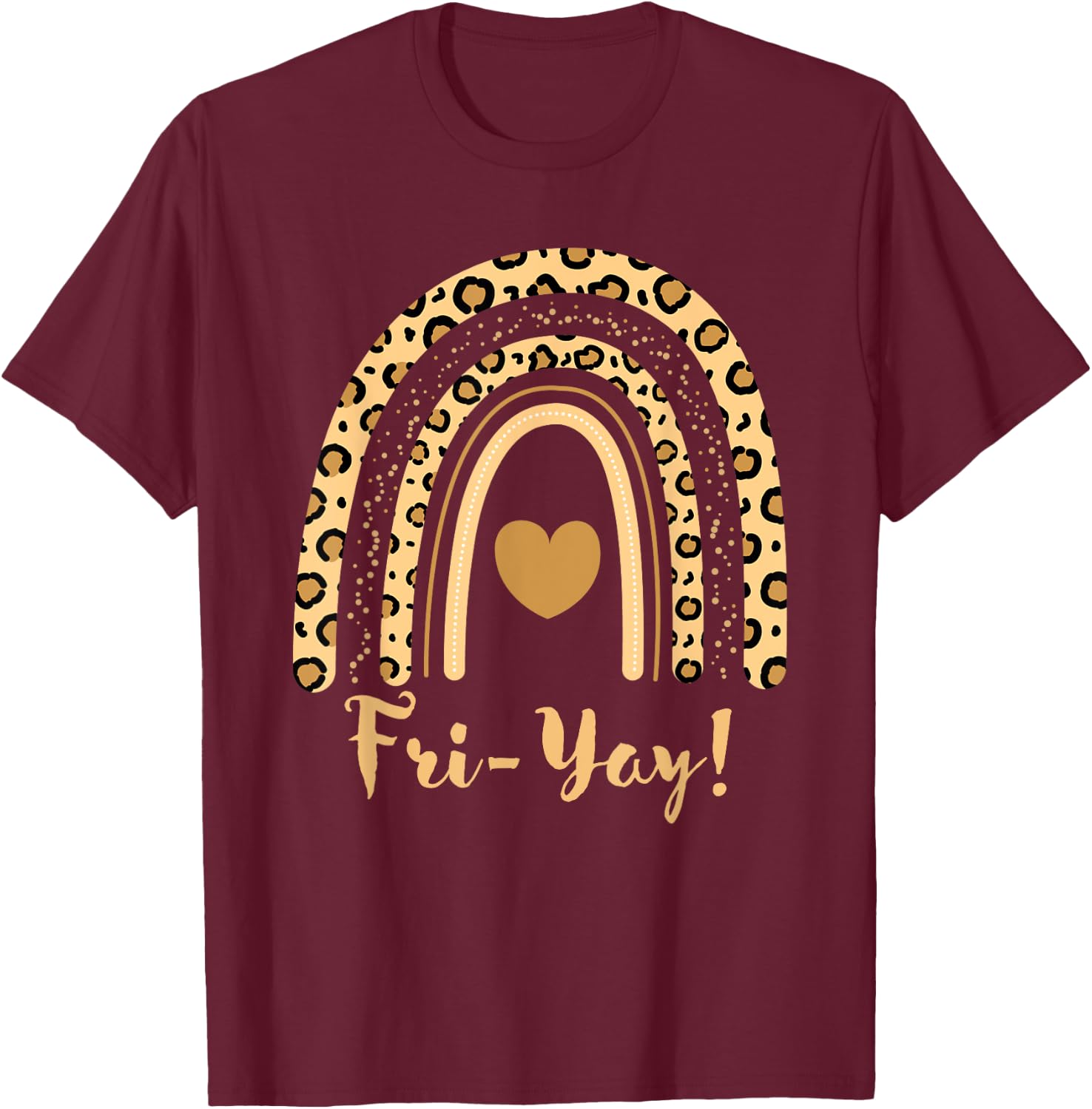 Happy Fri-Yay Friday Lovers Cute Leopard Rainbow Teacher Women T-Shirt - T-Shirt | Maroon