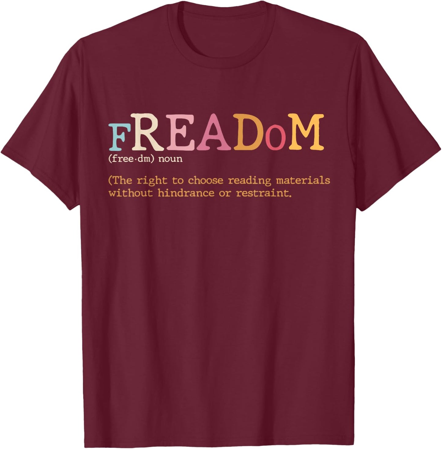 Freadom Definition, Freadom Reading, I Read Banned Books T-Shirt - T-Shirt | Maroon