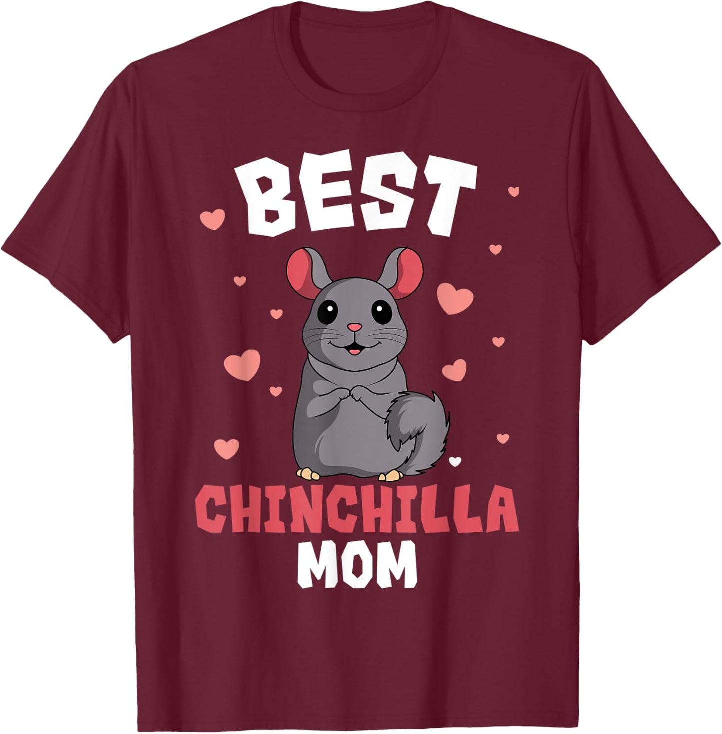 Chinchilla Mom Owner Pet Rodent Veterinarian Mother's Day T-Shirt - T-Shirt | Maroon