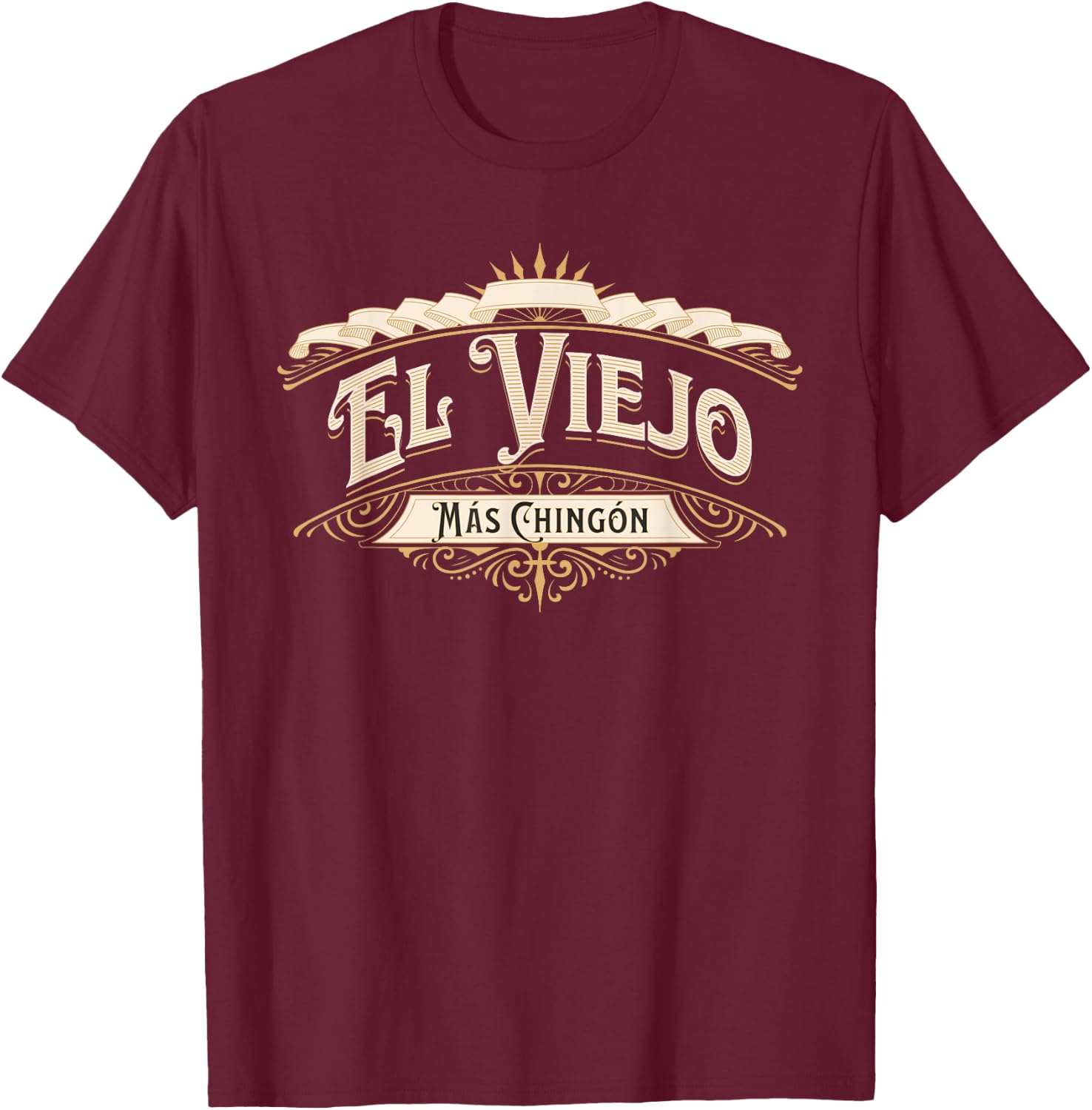 El Viejo Mas Chingon T-Shirt - T-Shirt | Maroon