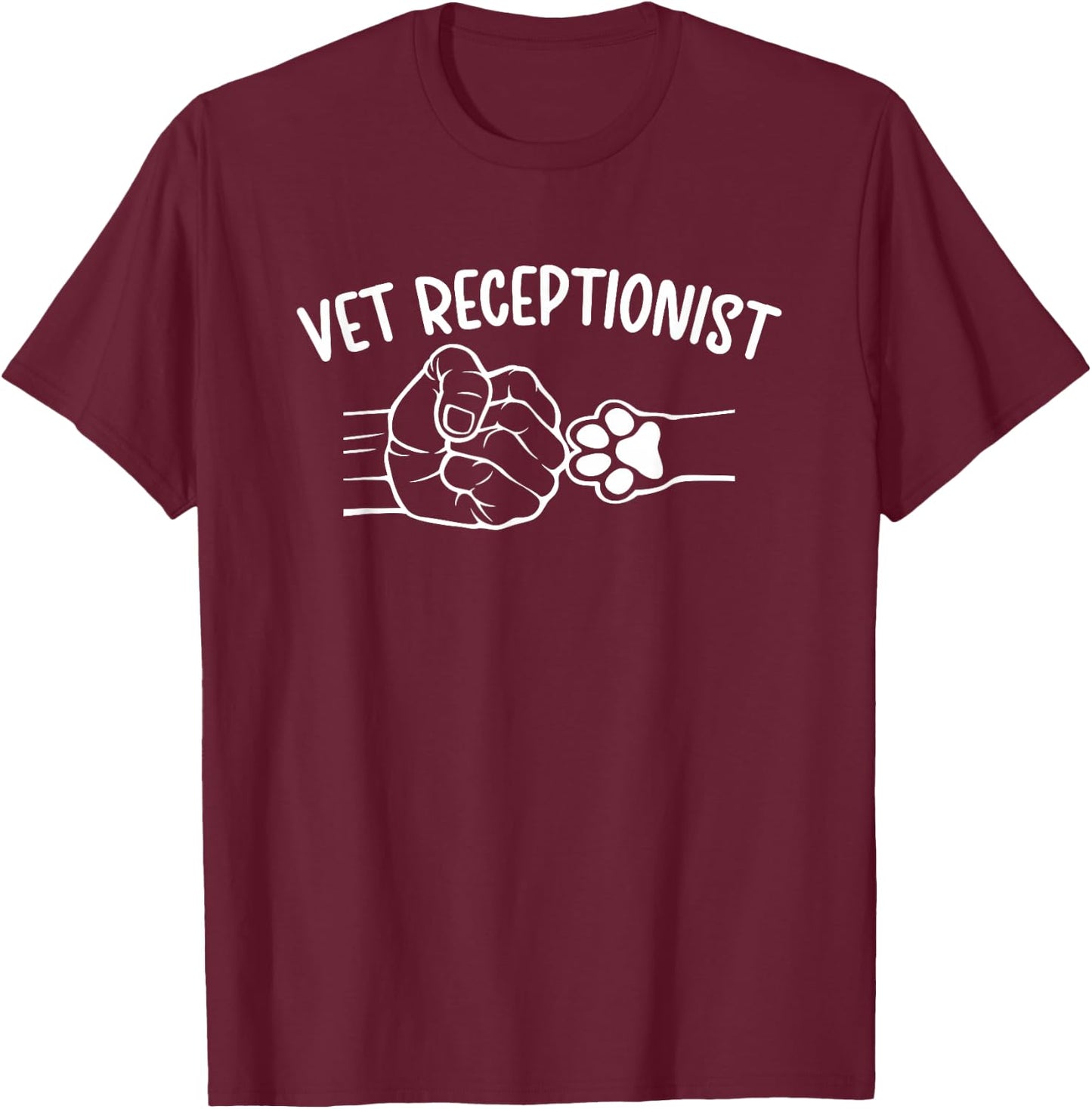 Vet Receptionist Veterinarian Receptionist T-Shirt - T-Shirt | Maroon