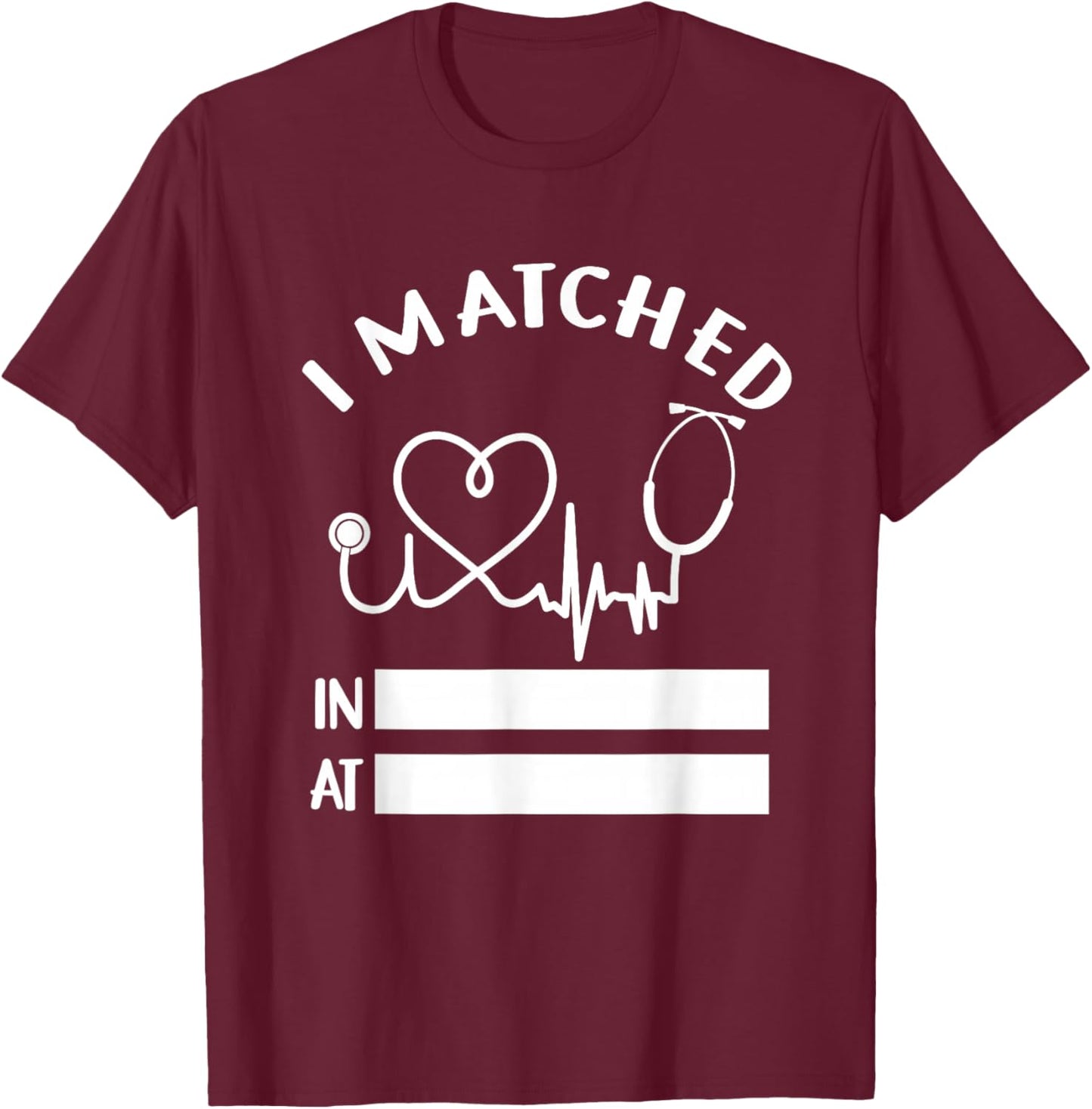 I Matched Future Doctor Physician Residency Match Day 2025 T-Shirt - T-Shirt | Maroon