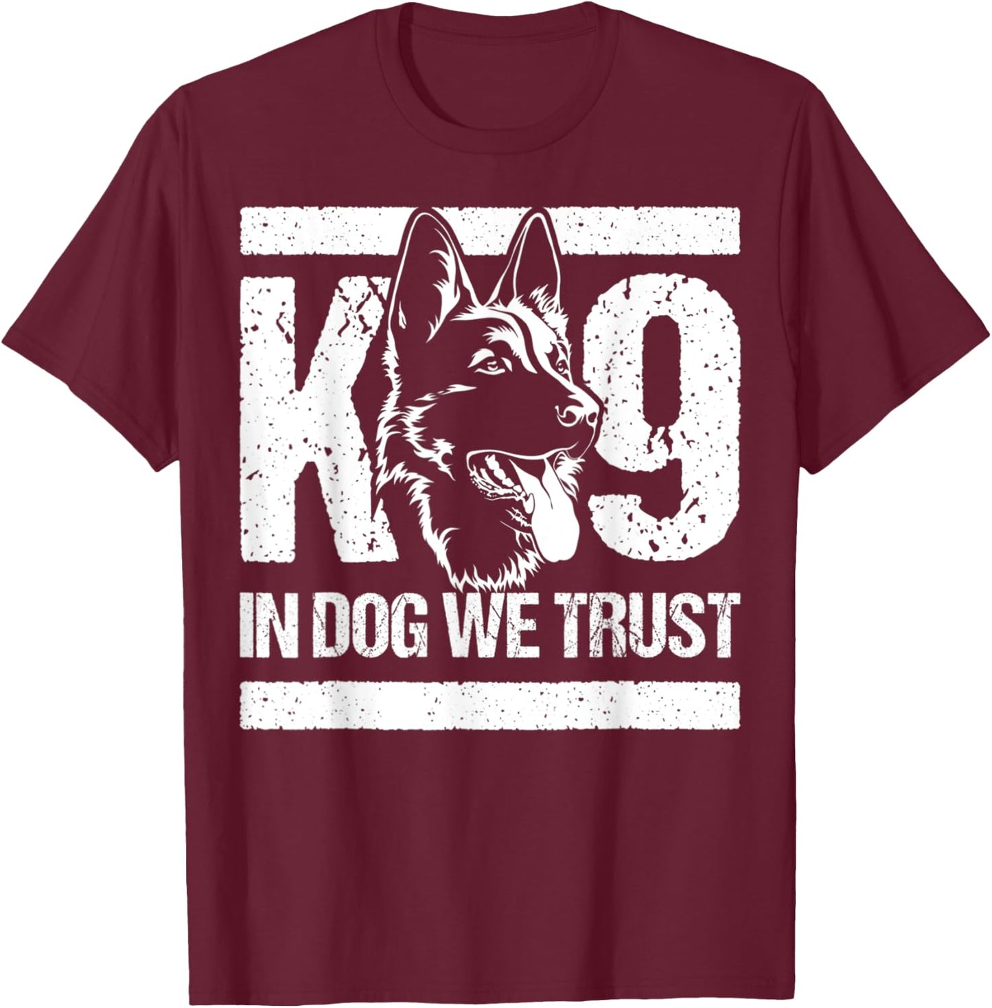 K9 Dog Unit Police Officer - K-9 In Dogs We Trust Men Women Kids T-Shirt - T-Shirt | Maroon
