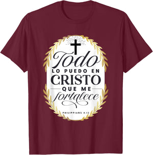 Todo Lo Puedo En Cristo Que Me Fortalece Bible En Espanol T-Shirt - T-Shirt | Maroon