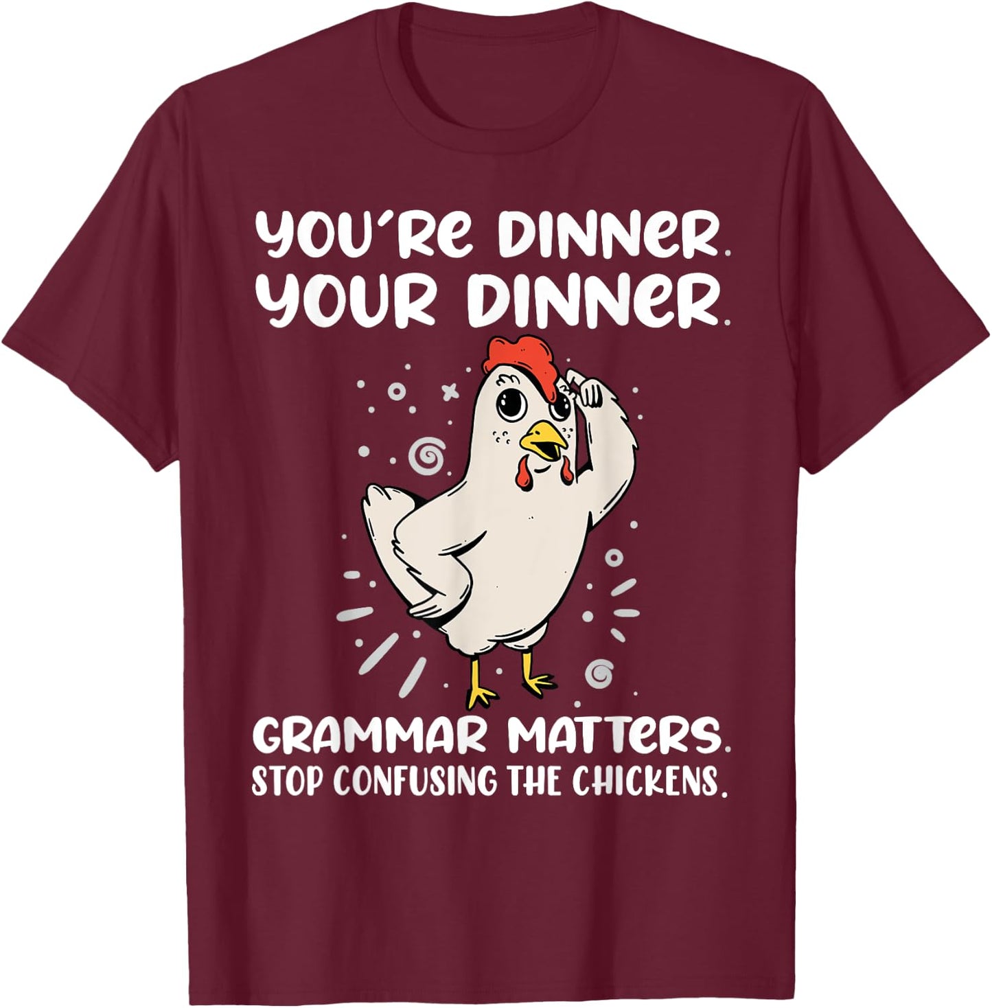 Funny English Teacher Chicken Dinner Grammar Matters Men Women Kids T-Shirt - T-Shirt | Maroon