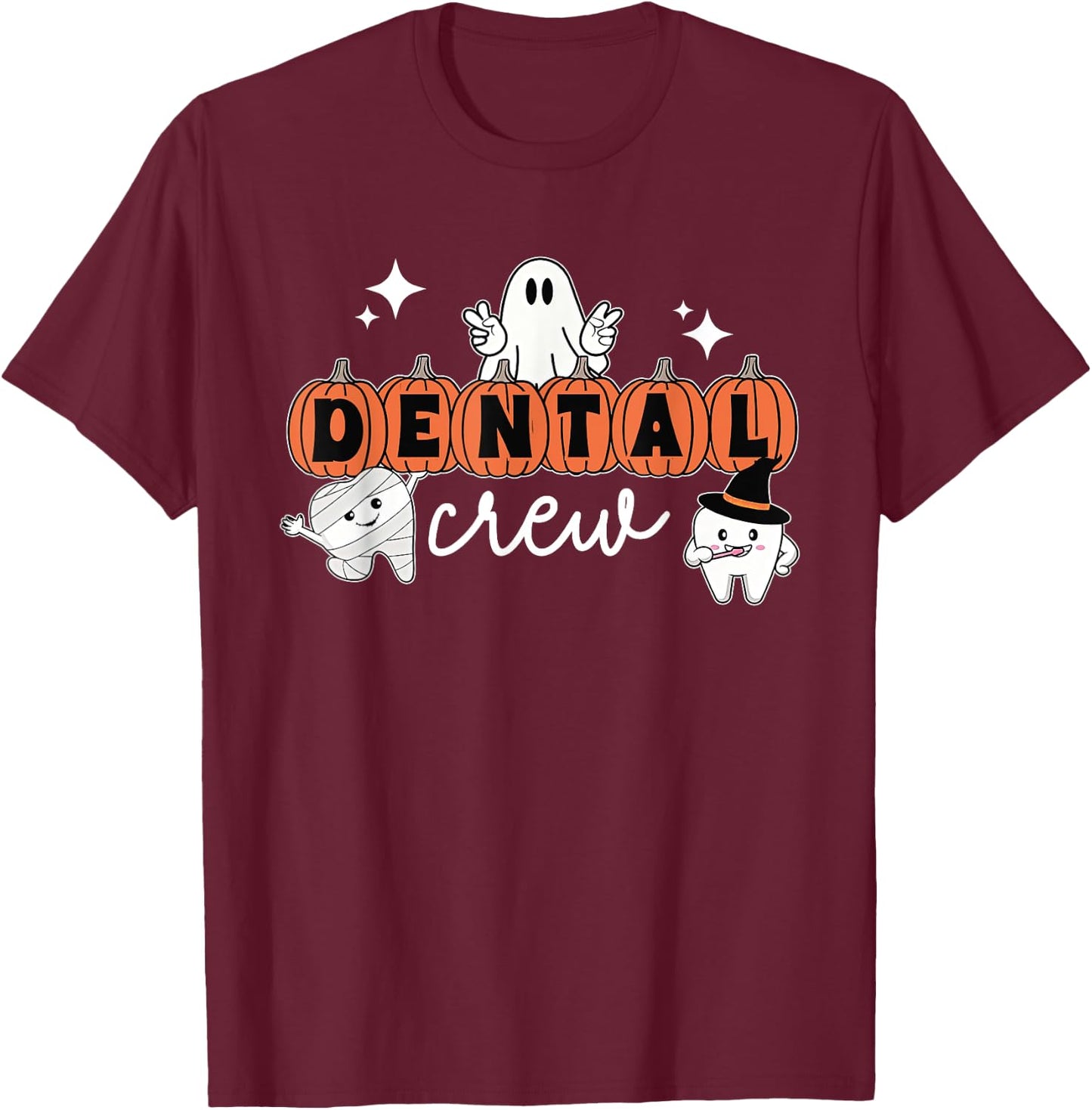 Halloween Dental Crew Pumpkin Ghost Spooky Dental Hygienist T-Shirt - T-Shirt | Maroon