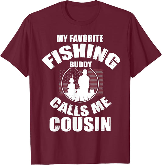 My Favorite Fishing Buddy Calls Me Cousin Fisherman T-Shirt - T-Shirt | Maroon