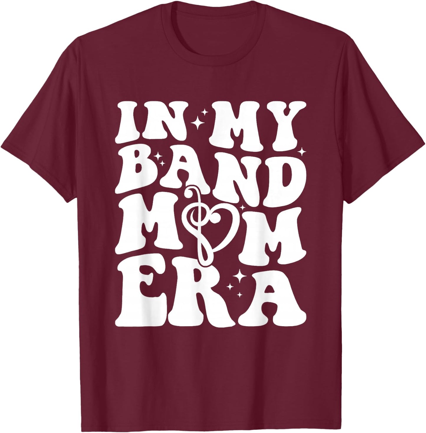 in My Band Mom Era Retro Groovy Funny T-Shirt - T-Shirt | Maroon